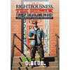 Righteousness, The Remix- Turn Up the Volume on God!: A No-Pressure Guide to Building Your Spirituality. - Hardcover