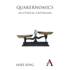 Quakernomics: An Ethical Capitalism - Paperback