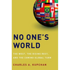 No One's World: The West, the Rising Rest, and the Coming Global Turn - Paperback
