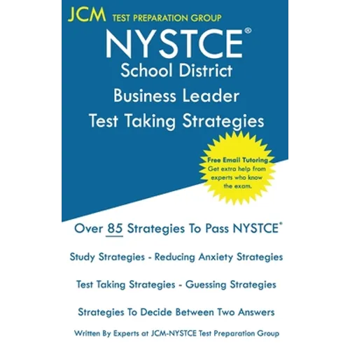 NYSTCE School District Business Leader - Test Taking Strategies: NYSTCE 105 - NYSTCE 106 Exam - Free Online Tutoring - New 2020 Edition - The latest s - Paperback