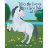 Talley the Horsey Gets a New Pair of Shoes - Paperback