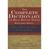 The Complete Dictionary of Real Estate Terms Explained Simply: What Smart Investors Need to Know - Paperback