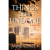 Things Left Undone: A Mystery - Paperback