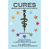 "Cures": Medical Experts don't want to admit to - Paperback