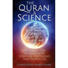 The Quran and Science: Guidance for Mankind with Scientific Discoveries and Prophecies - Paperback