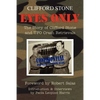 Eyes Only: The Story of Clifford Stone and UFO Crash Retrievals - Paperback