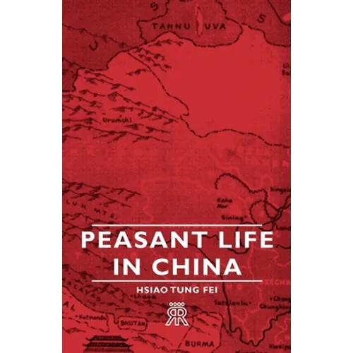 Peasant Life in China - Hardcover