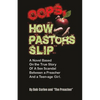 Oops, How Pastors Slip: True Story of a Preacher and Teenage Sex Scandal - Paperback