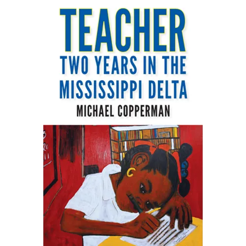 Teacher: Two Years in the Mississippi Delta - Paperback