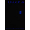 Going Dark: The Contemporary Figure at the Edge of Visibility - Hardcover