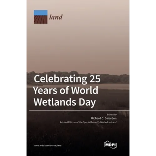 Celebrating 25 Years of World Wetlands Day - Hardcover
