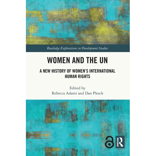 Women and the UN: A New History of Women's International Human Rights - Paperback