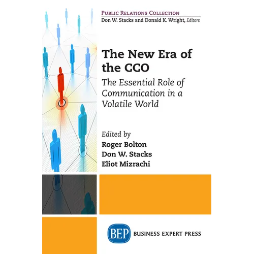 The New Era of the CCO: The Essential Role of Communication in a Volatile World - Paperback