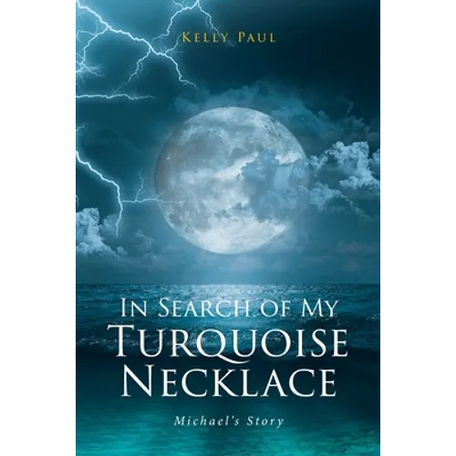 In Search of My Turquoise Necklace: Michael's Story - Paperback