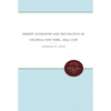 Robert Livingston and the Politics of Colonial New York, 1654-1728 - Paperback