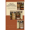 Do It Yourself Prep N Store: Recipes & Prepping Ideas Made Easy - Paperback