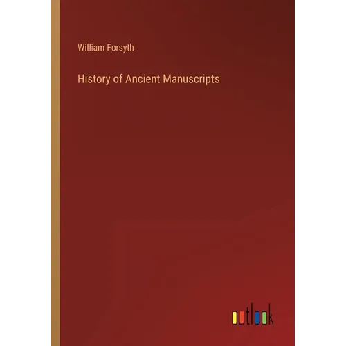 History of Ancient Manuscripts - Paperback