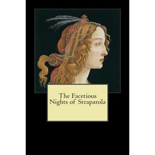 The Facetious Nights of Straparola - Paperback
