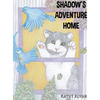 Shadow's Adventure Home - Hardcover