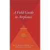 A Field Guide to Airplanes, Third Edition - Hardcover