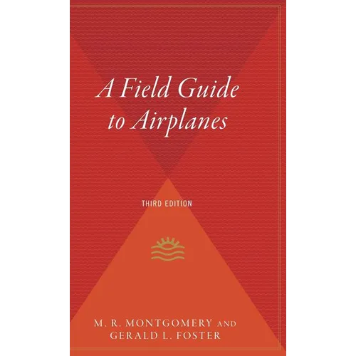A Field Guide to Airplanes, Third Edition - Hardcover