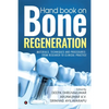 Hand book on Bone regeneration: Materials, Techniques and Procedures: From Research to Clinical Practice - Paperback