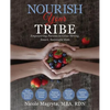 Nourish Your Tribe: Empowering Parents to Grow Strong, Smart, Successful Kids - Paperback