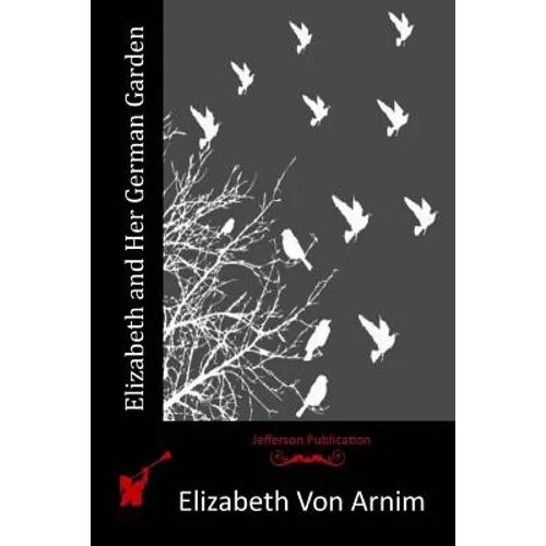 Elizabeth and Her German Garden - Paperback