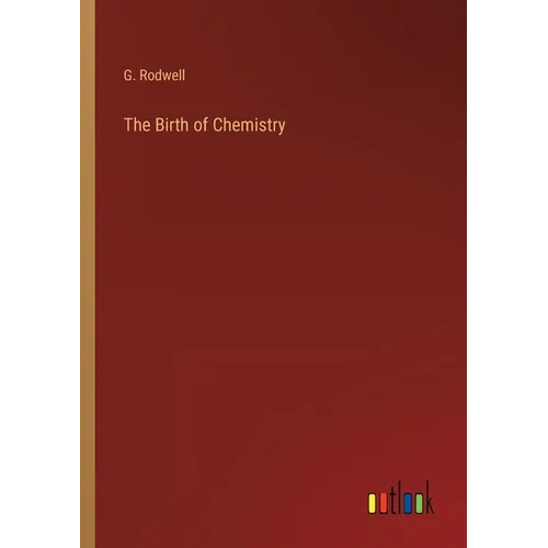 The Birth of Chemistry - Paperback
