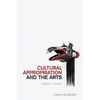 Cultural Appropriation and the Arts - Paperback