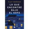 Lo Que Encontré Bajo El Sofá / What I Found Under the Sofa - Paperback