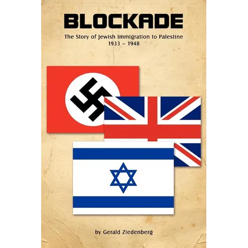 Blockade: The Story of Jewish Immigration to Palestine - Paperback