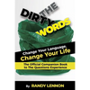 The Dirty Words: Change Your Language, Change Your Life - Paperback