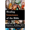 Healing Gemstones of the Bible - Paperback
