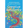 Creative Resilience: Reclaiming Your Power as an Artist - Paperback