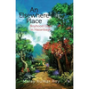 An Elsewhere Place: Boyhood Days in Hazaribagh - Paperback