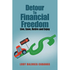 Detour to Financial Freedom: Live, Save, Retire and Enjoy - Paperback