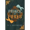 Prince of Foxes: A Gothic Scottish Fairy Tale - Paperback