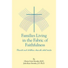 Families Living in the Fabric of Faithfulness: Parents and Children Describe What Works - Paperback