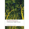 A Midsummer Night's Dream: The Oxford Shakespearea Midsummer Night's Dream - Paperback