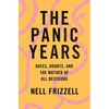 The Panic Years: Dates, Doubts, and the Mother of All Decisions - Paperback