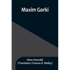 Maxim Gorki - Paperback